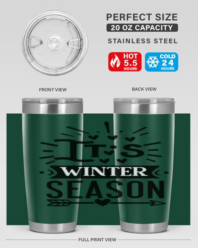 Its Winter Season 268#- winter- Tumbler
