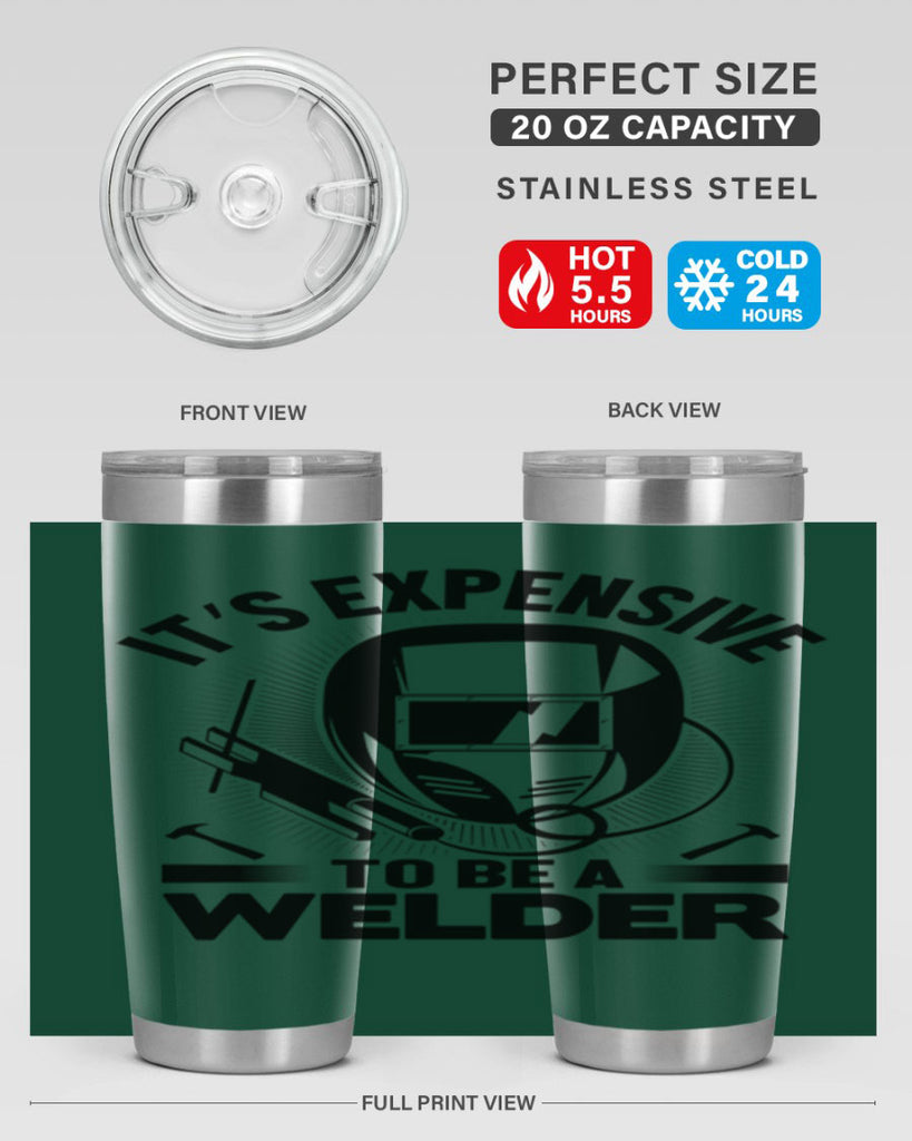 Its expensive Style 8#- welder- tumbler