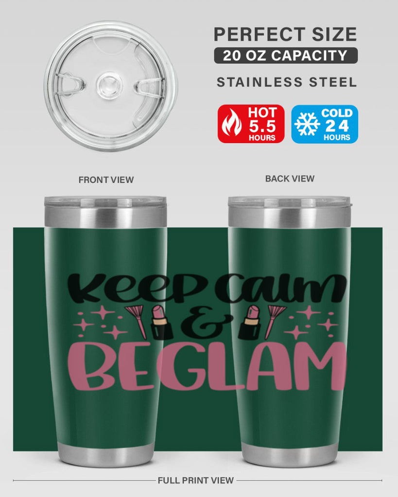 Keep Calm Be Glam Style 74#- make up- Tumbler