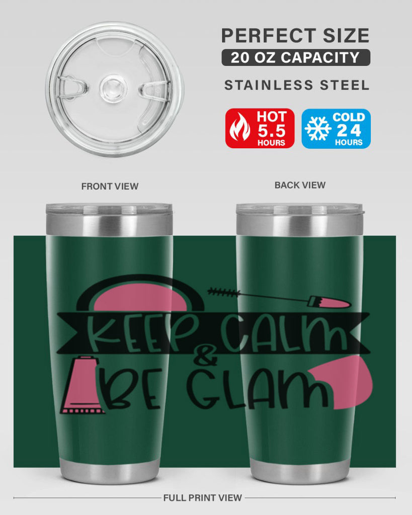 Keep Calm Be Glam Style 75#- make up- Tumbler