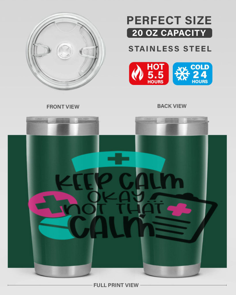 Keep Calm Okay Not That Calm Style Style 144#- nurse- tumbler
