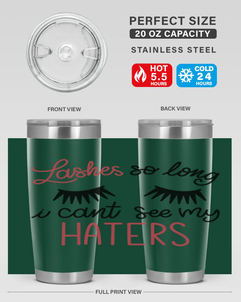Lashes so Long I Cant See my Haters Style 64#- make up- Tumbler