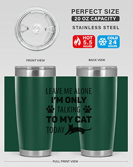 Leave Me Alone Style 62#- cat- Tumbler
