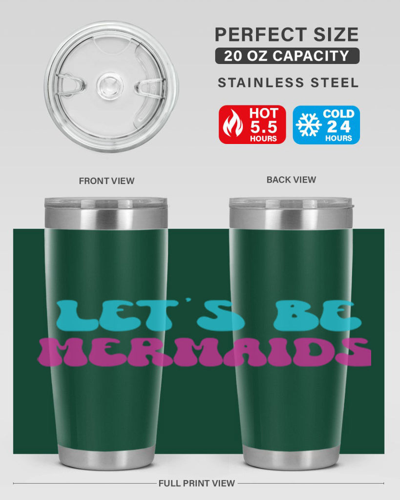 Lets Be Mermaids 289#- mermaid- Tumbler