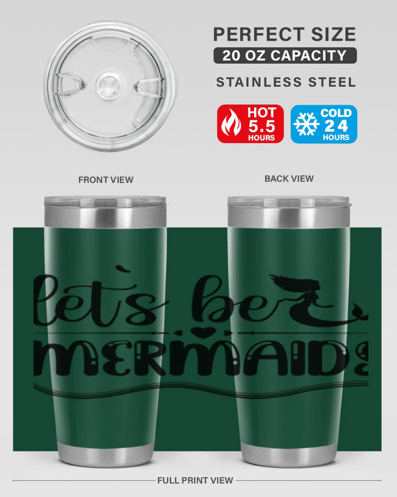 Lets be mermaids 295#- mermaid- Tumbler