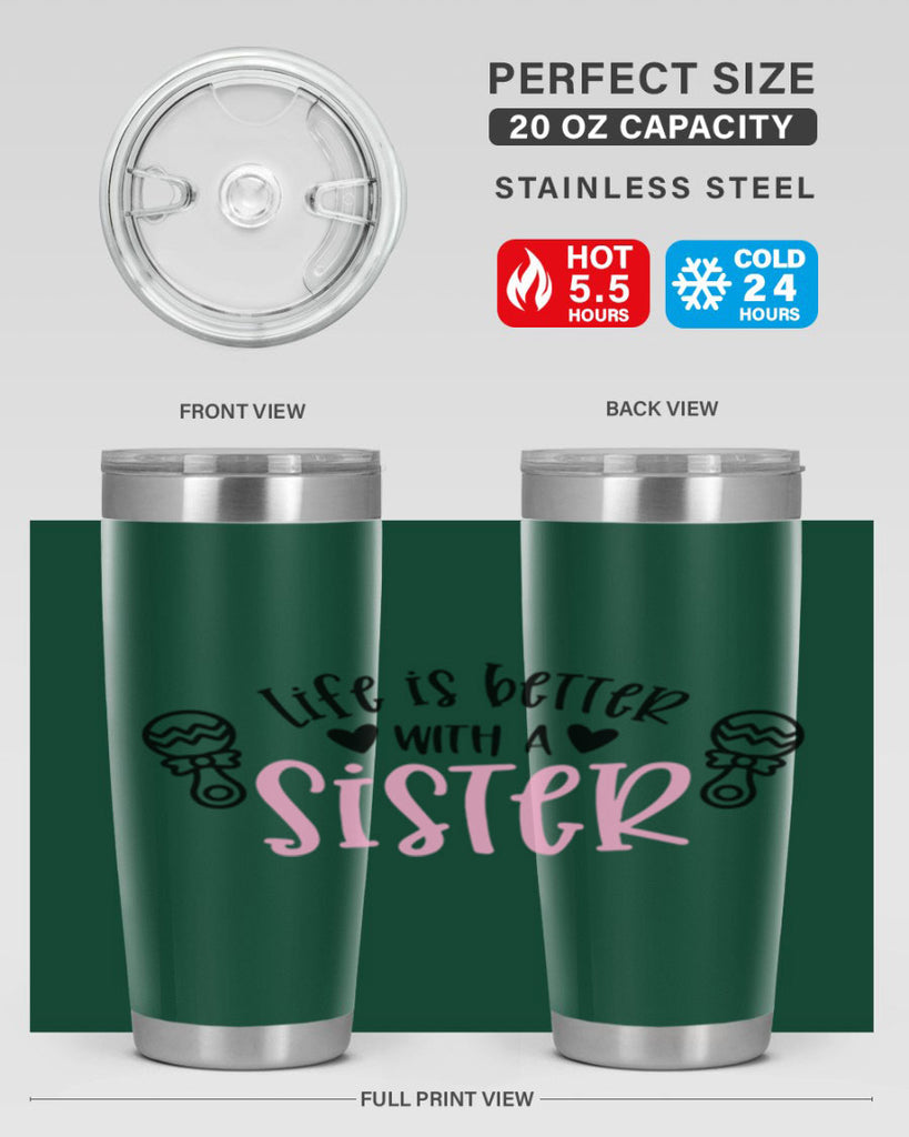 Life Is Better With A Sister Style 71#- baby- tumbler