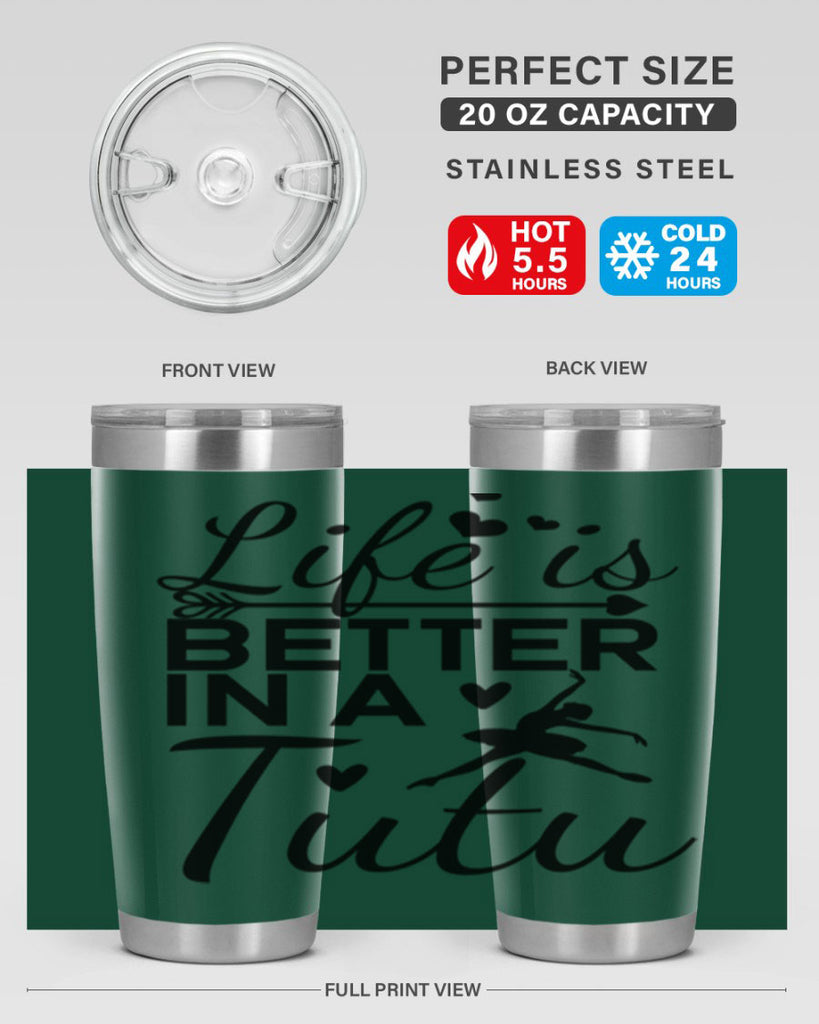 Life is Better in a Tutu 60#- ballet- Tumbler