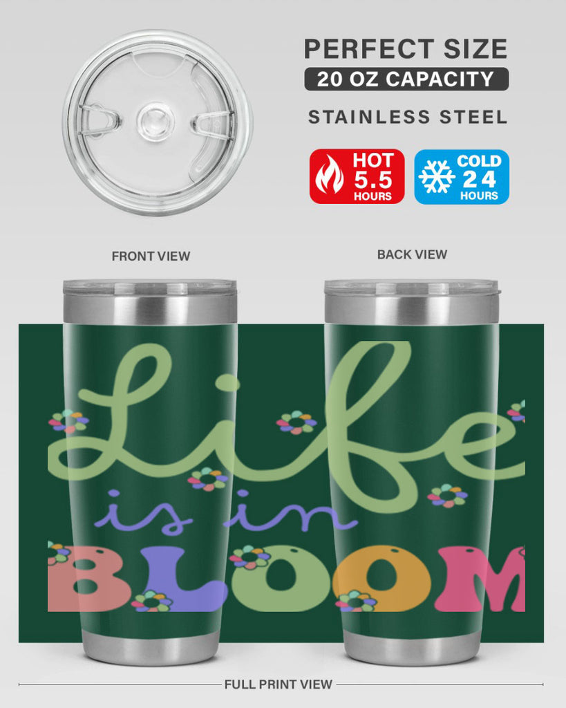Life is in bloom 298#- spring- Tumbler