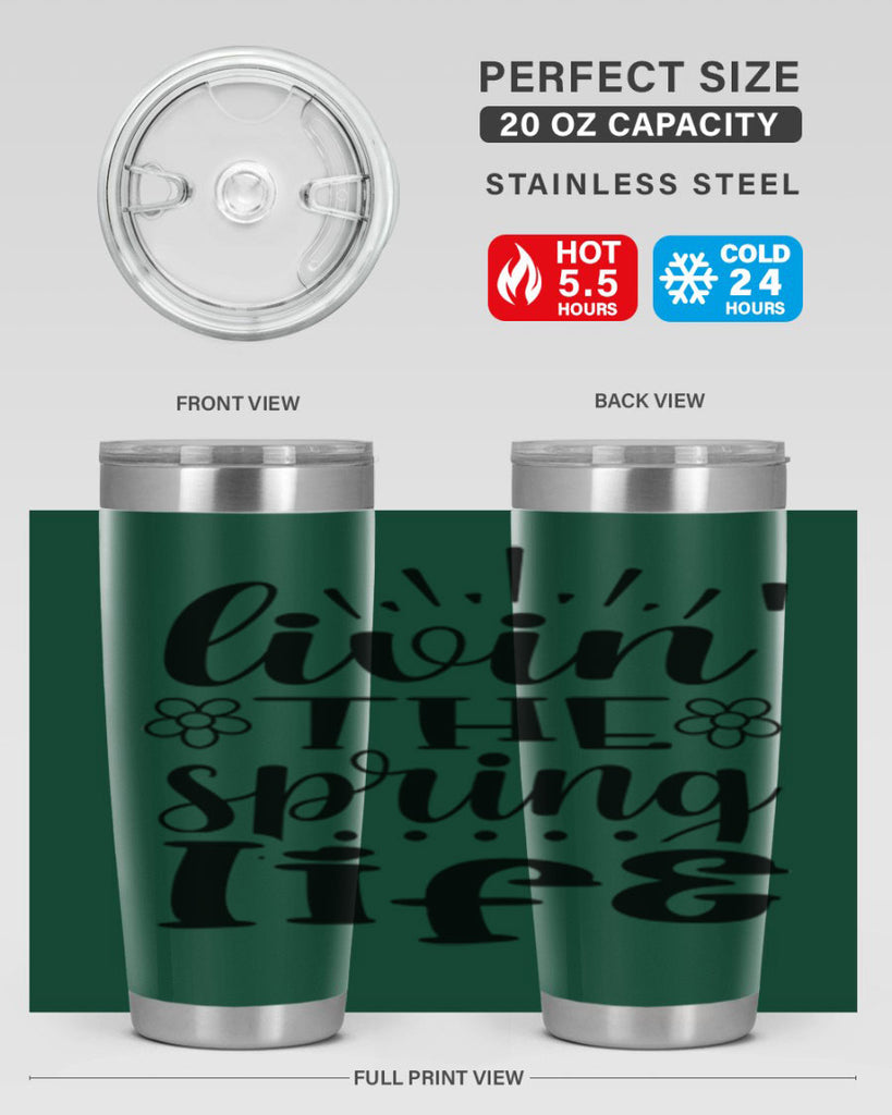 Livin the spring life  319#- spring- Tumbler