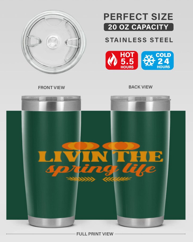 Livin the spring life 309#- spring- Tumbler
