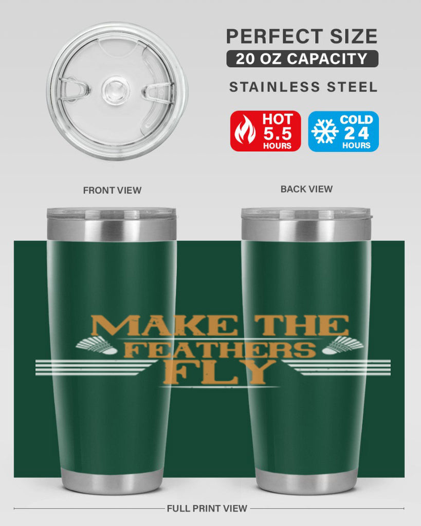 Make the feathers fly 1972#- badminton- Tumbler
