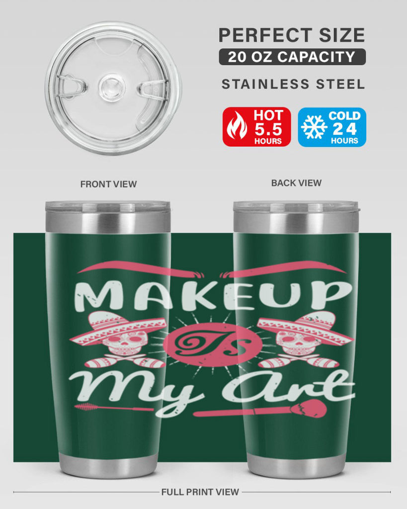 Makeup Is My Art Style 193#- make up- Tumbler