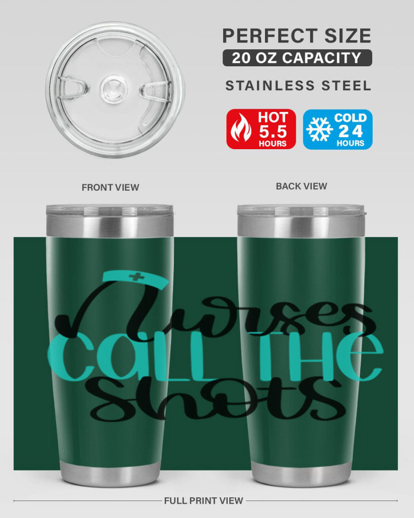 Nurses Call The Shots Style Style 89#- nurse- tumbler