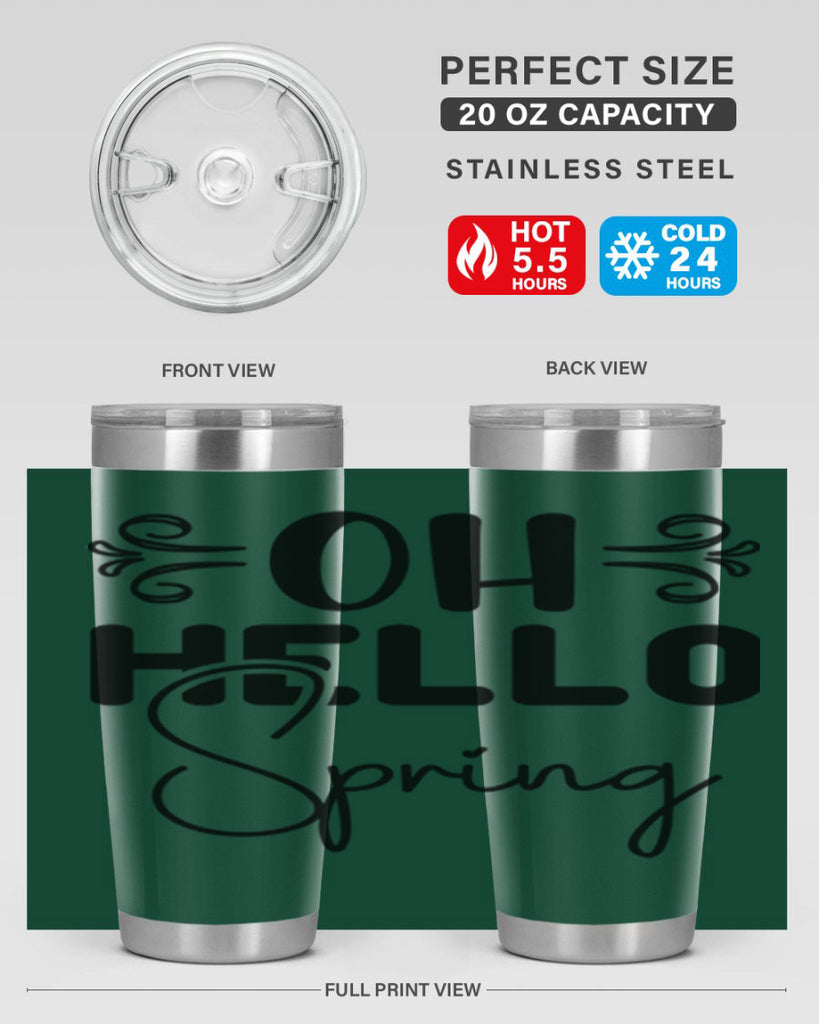 Oh Hello Spring 365#- spring- Tumbler