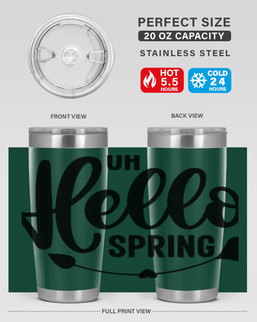 Oh Hello Spring368#- spring- Tumbler