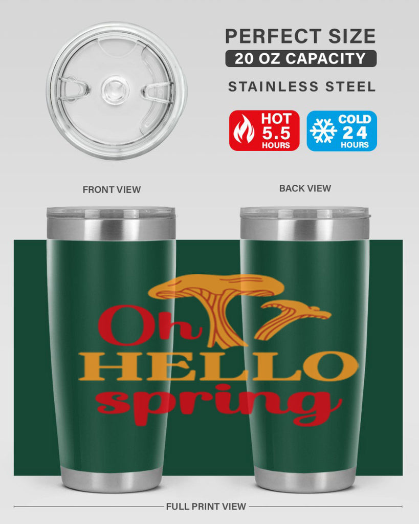 Oh hello spring 364#- spring- Tumbler