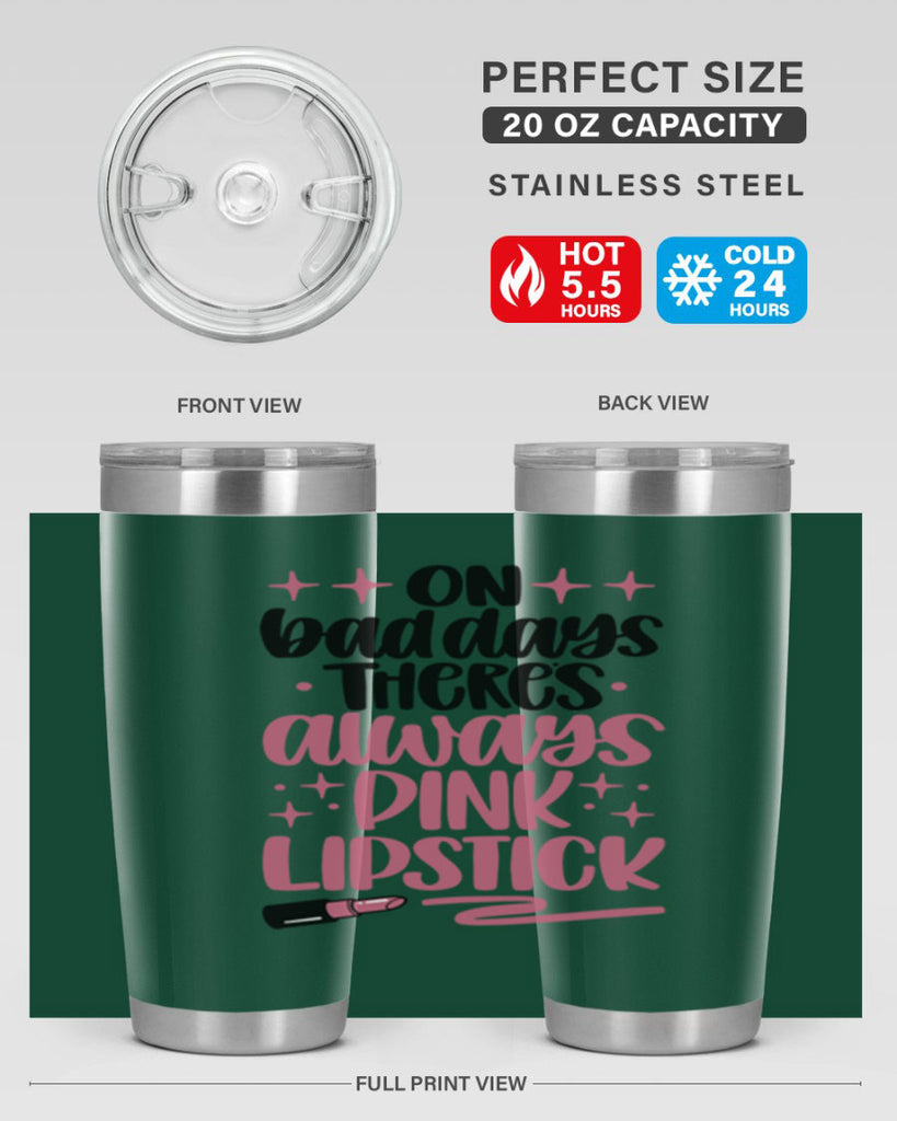On Bad Days There∩s Always Pink Lipstick Style 33#- make up- Tumbler