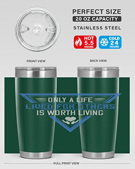 Only a life lived for others is worth living Style 39#- volunteer- Tumbler