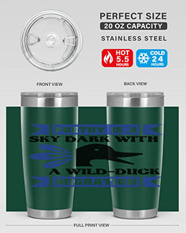 Poetry is a sky dark with a wildduck migration Style 22#- duck- Tumbler