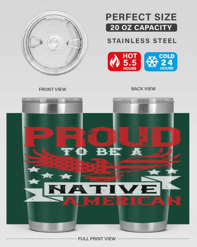 Proud to be a Native American Style 188#- Fourt Of July- Tumbler