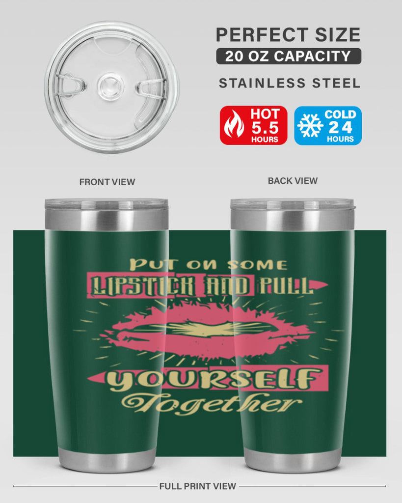 Put on some lipstick and pull yourself together Style 188#- make up- Tumbler