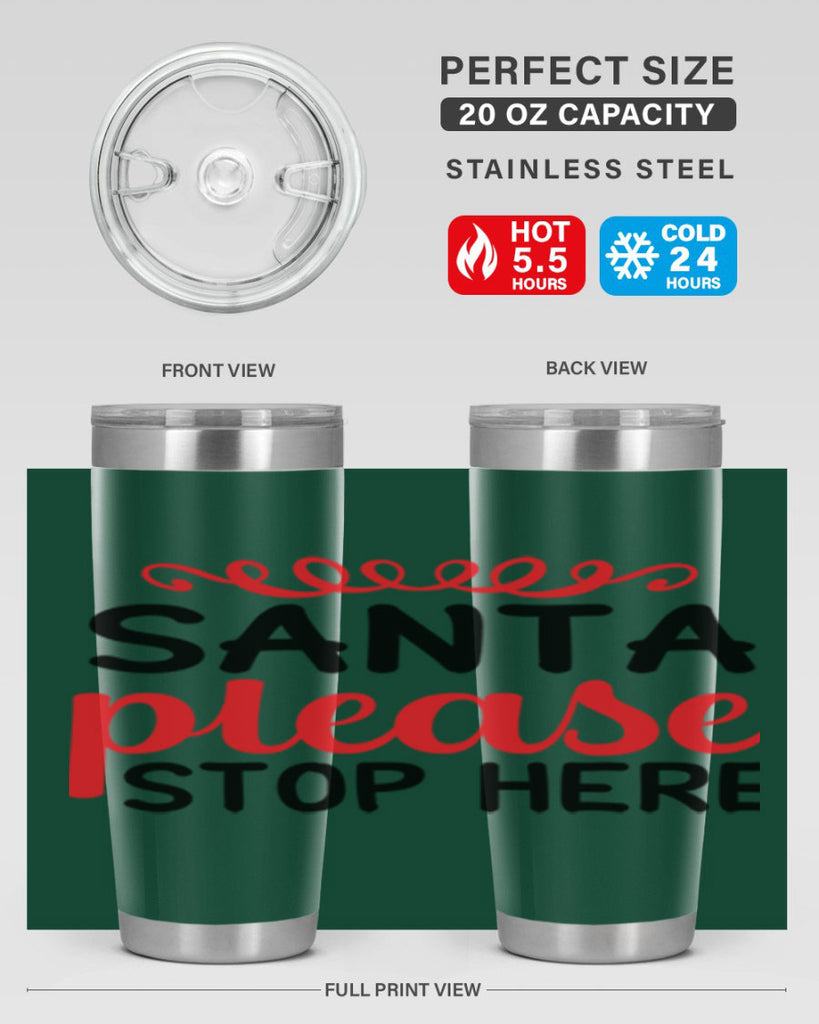 Santa please stop here 351#- winter- Tumbler
