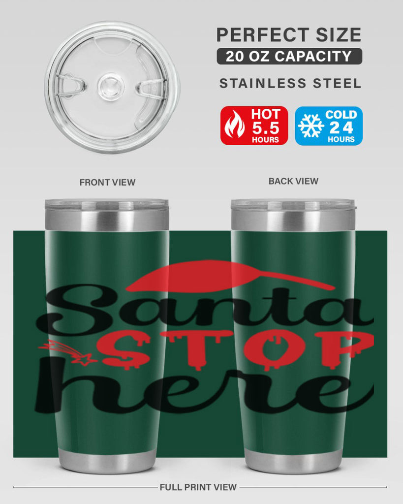 Santa stop here 352#- winter- Tumbler