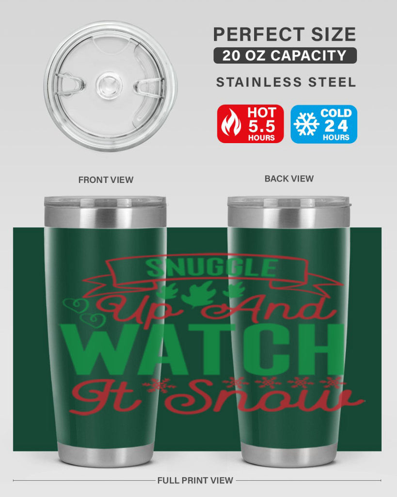 Snuggle Up And Watch It Snow 382#- winter- Tumbler