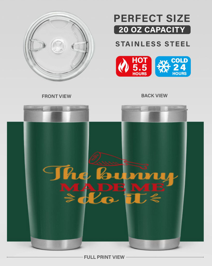 The bunny made me do it 529#- spring- Tumbler