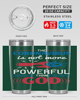 The coronavirus is not more powerful than God Style 21#- corona virus- Tumbler