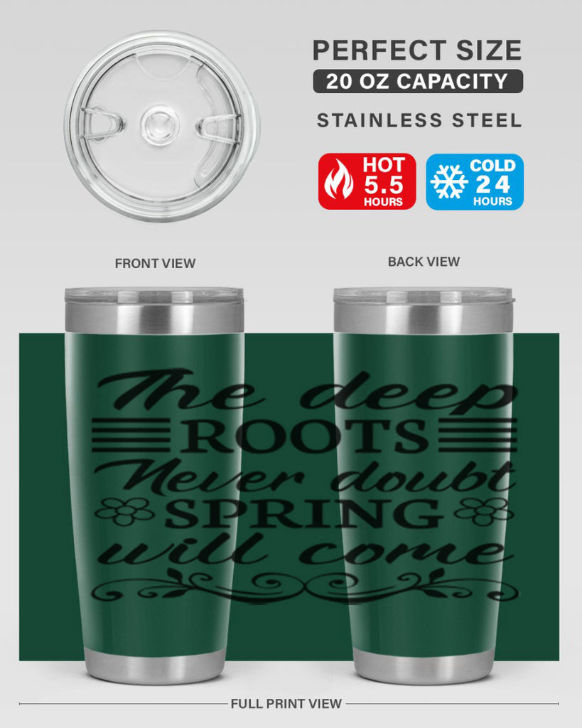The deep roots never doubt 545#- spring- Tumbler