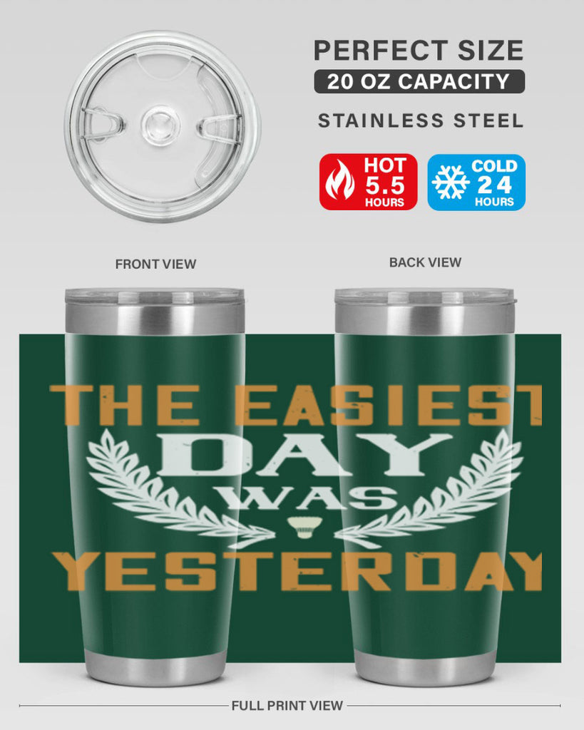 The easiest day was yesterday 1834#- badminton- Tumbler