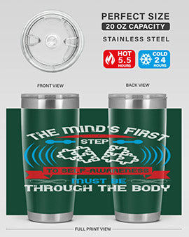 The minds first step to selfawareness must be through the body Style 19#- self awareness- Tumbler