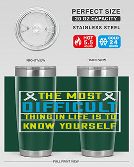 The most difficult thing in life is to know yourself Style 16#- self awareness- Tumbler
