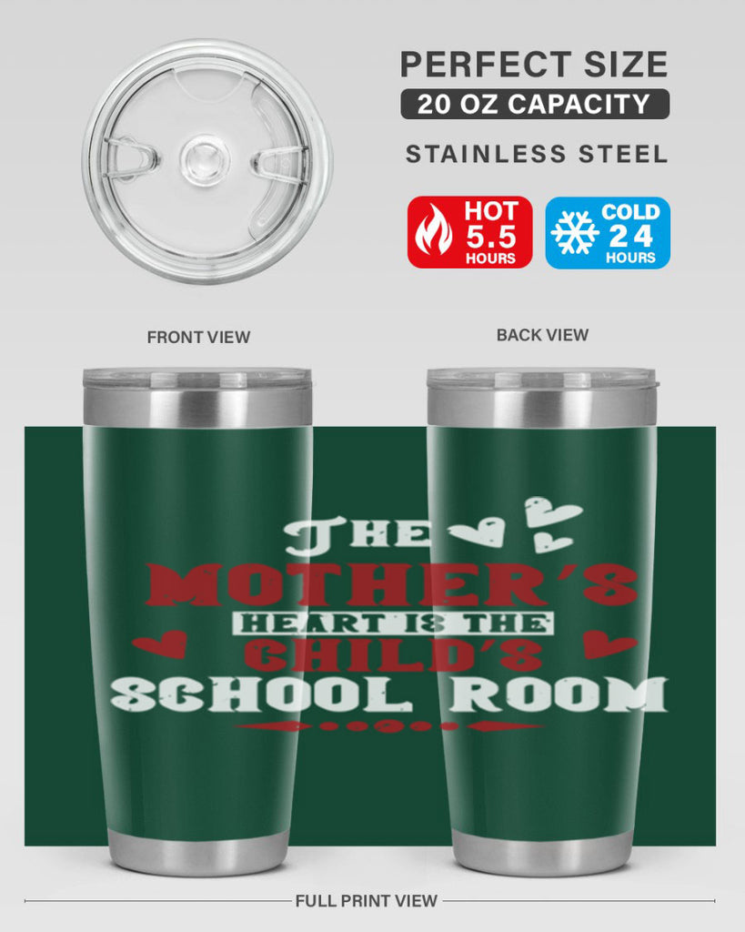 The mother’s heart is the child’s school room Style 15#- baby- Tumbler
