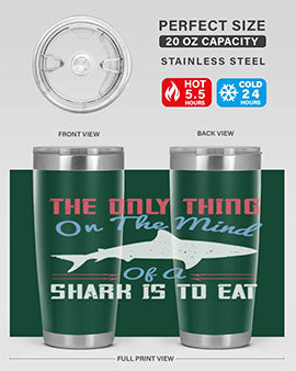The only thing on the mind of a shark is to eat Style 18#- shark  fish- Tumbler