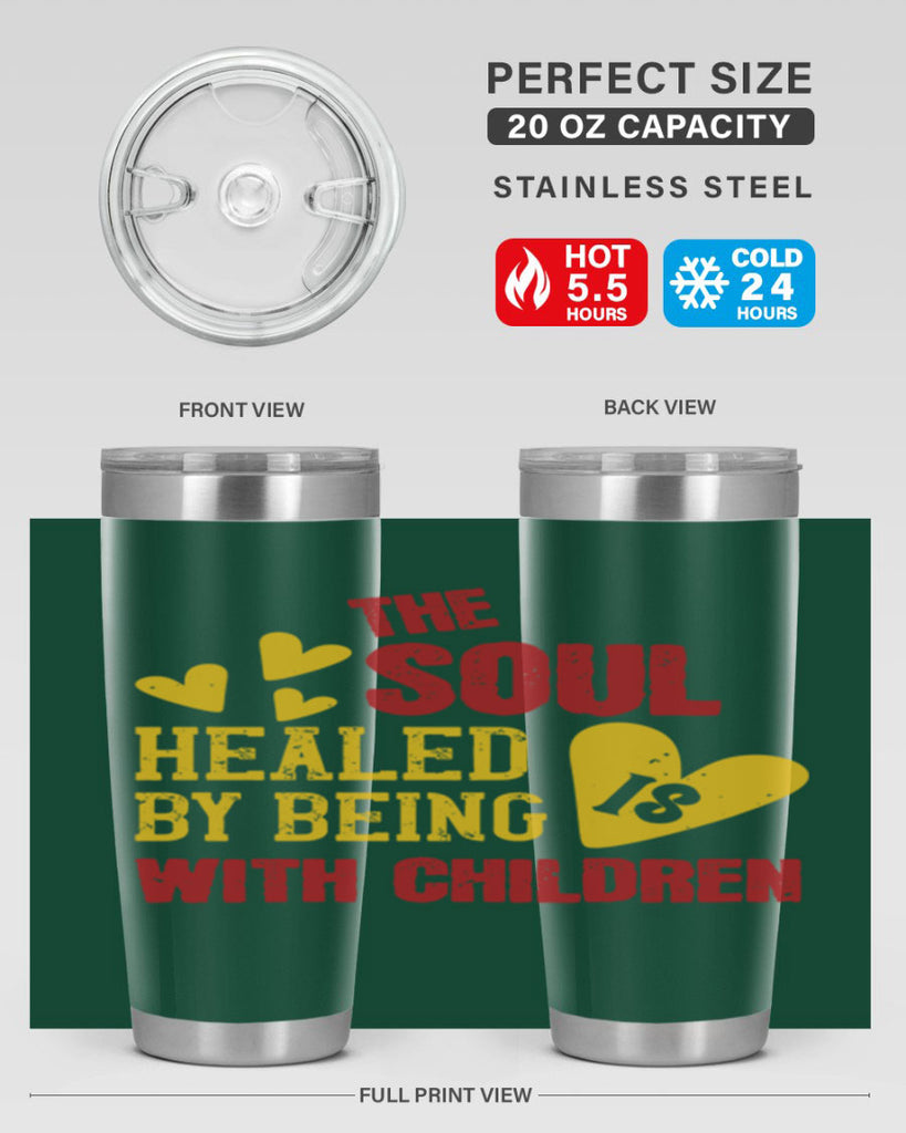 The soul is healed by being with children Style 14#- baby- Tumbler