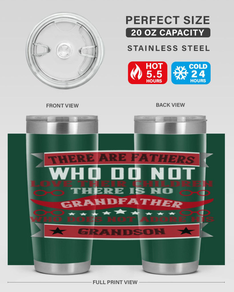 There are fathers who do not love their children 63#- grandpa - papa- Tumbler