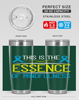 This is the essence of mindfulness Style 13#- self awareness- Tumbler