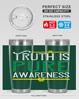 Truth is pure awareness Style 10#- self awareness- Tumbler
