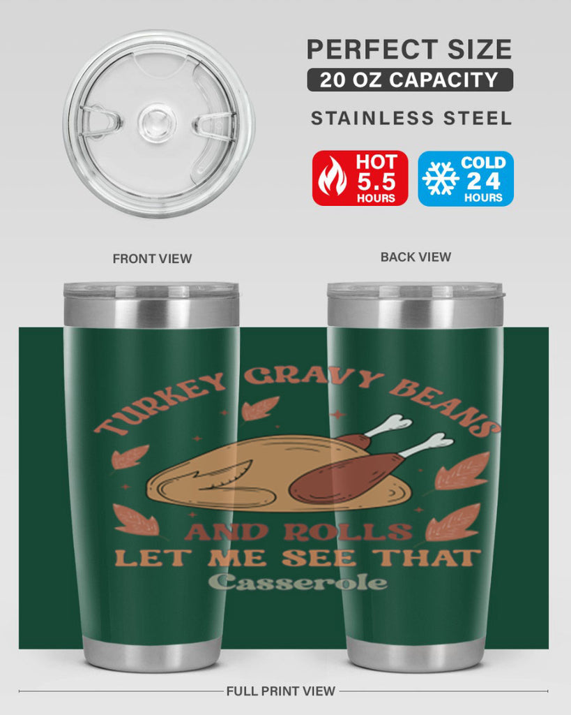 Turkey Gravy Beans And Rolls Let Me See That Casserole 623#- fall- Tumbler