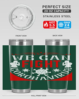We Can Fight CoronaVirus Style 10#- corona virus- Tumbler