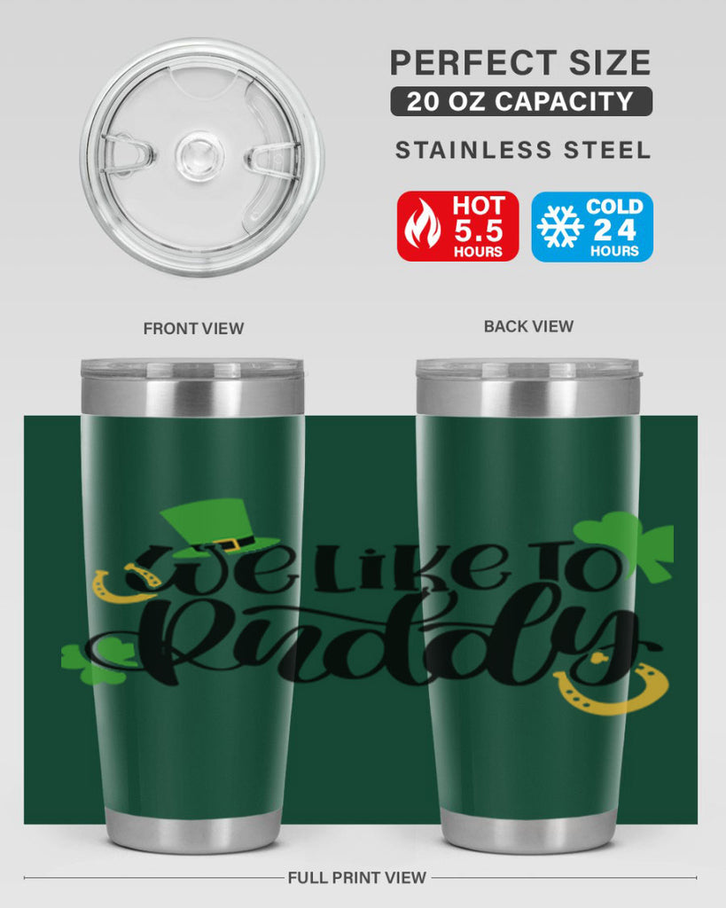 We Like To Puddy Style 18#- St Patricks Day- Tumbler