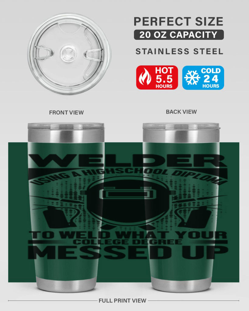 Welder using Style 3#- welder- tumbler