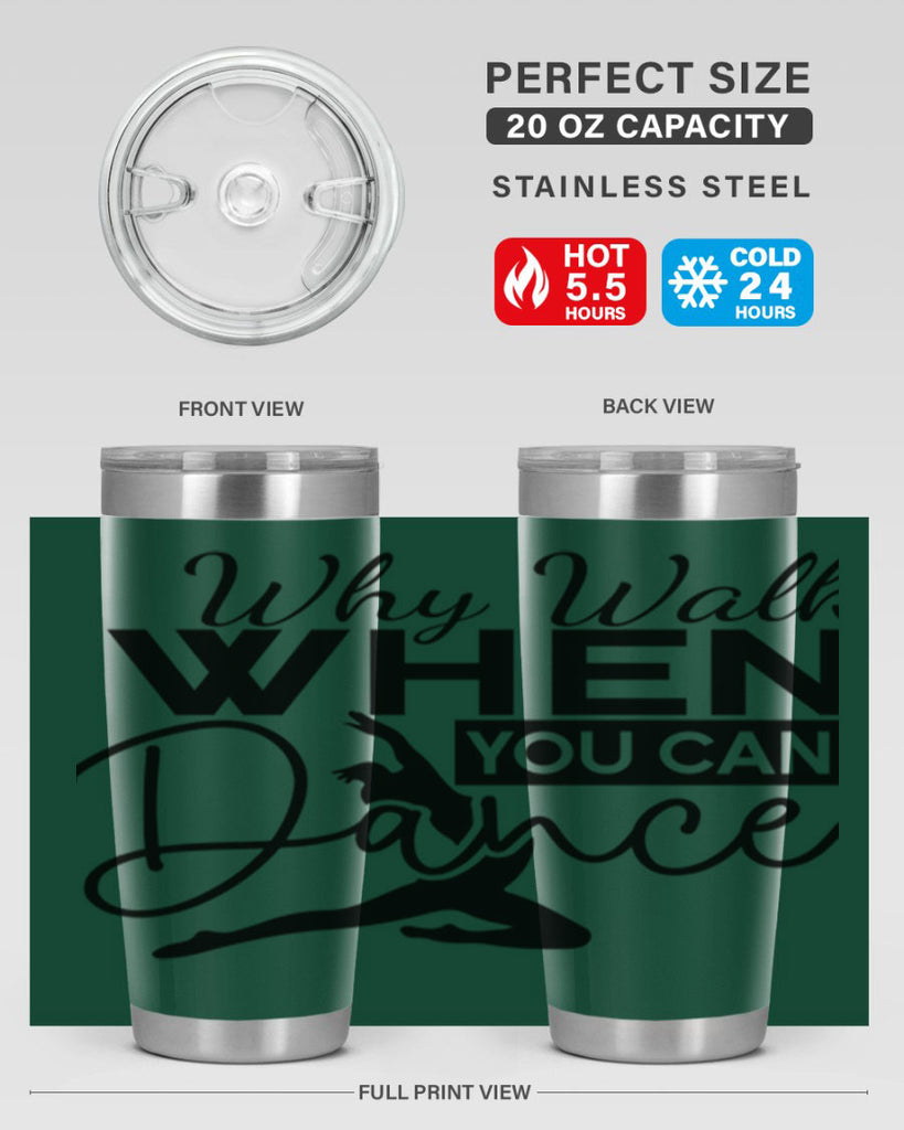 Why Walk when You Can Dance 93#- ballet- Tumbler
