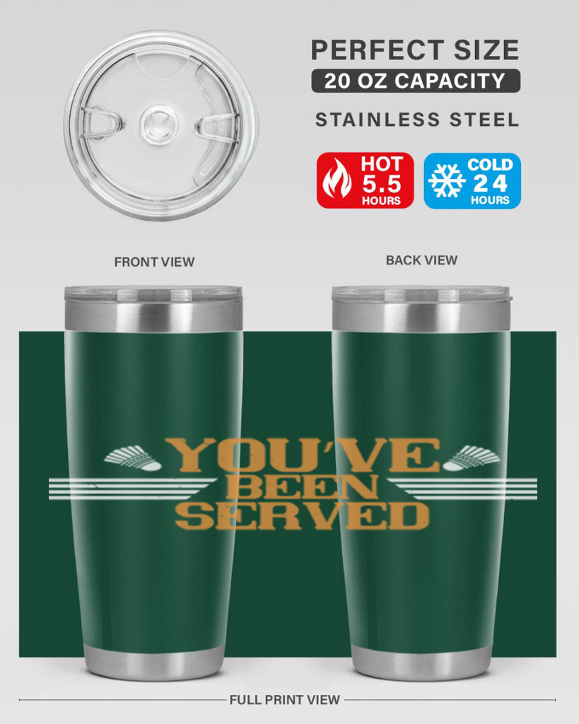 You’ve been served 1714#- badminton- Tumbler