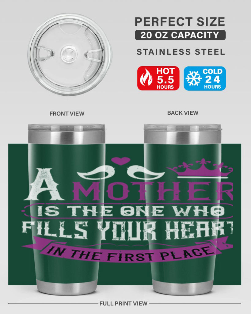 a mother is the one who 34#- mothers day- Tumbler