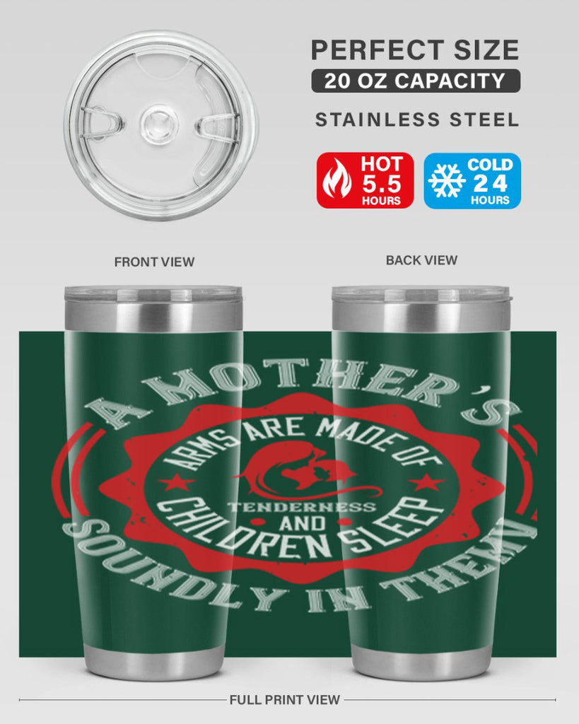 a mother’s arms are made 6#- mothers day- Tumbler