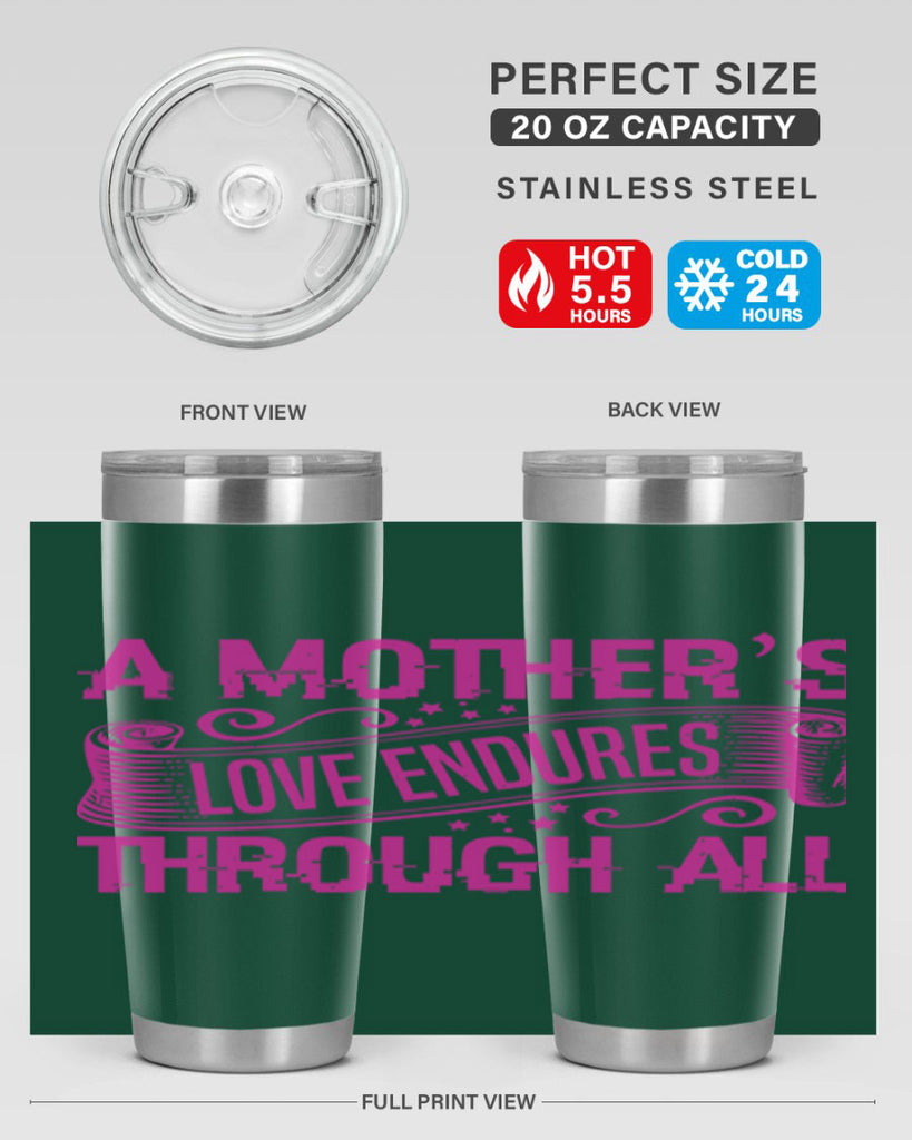 a mothers love endures through all 33#- mothers day- Tumbler