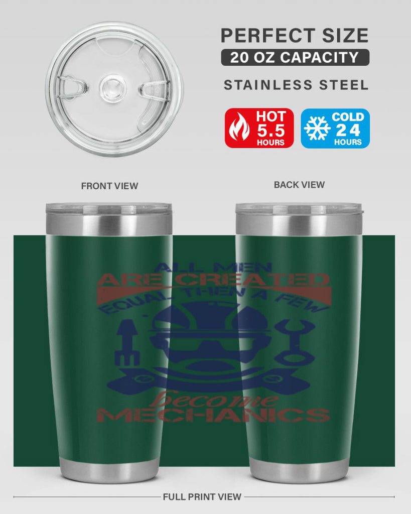 all men are created equal than a few become mechanics Style 50#- engineer- tumbler